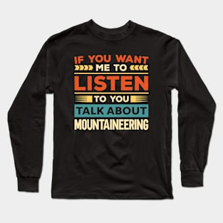 Talk About Mountaineering Long Sleeve T-Shirt